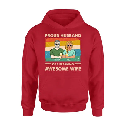 Personalized Couple T-shirt/Long Sleeve/Sweatshirt/Hoodie - Gift Idea For Couple/Husband And Wife - Proud Husband Of A Freaking Awesome Wife