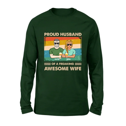 Personalized Couple T-shirt/Long Sleeve/Sweatshirt/Hoodie - Gift Idea For Couple/Husband And Wife - Proud Husband Of A Freaking Awesome Wife