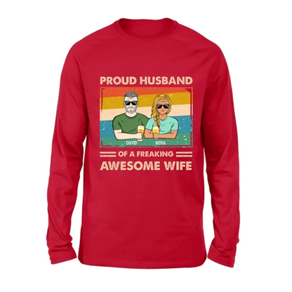 Personalized Couple T-shirt/Long Sleeve/Sweatshirt/Hoodie - Gift Idea For Couple/Husband And Wife - Proud Husband Of A Freaking Awesome Wife
