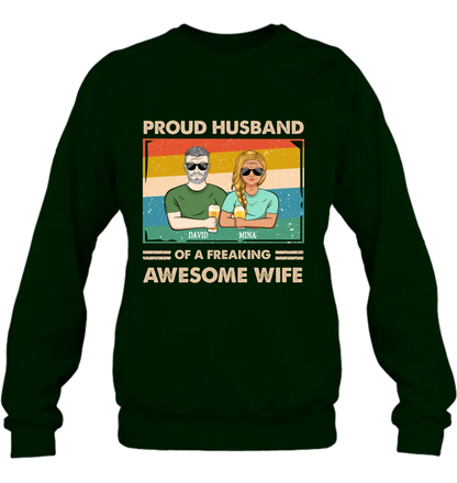 Personalized Couple T-shirt/Long Sleeve/Sweatshirt/Hoodie - Gift Idea For Couple/Husband And Wife - Proud Husband Of A Freaking Awesome Wife