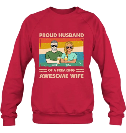 Personalized Couple T-shirt/Long Sleeve/Sweatshirt/Hoodie - Gift Idea For Couple/Husband And Wife - Proud Husband Of A Freaking Awesome Wife