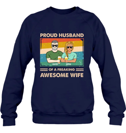Personalized Couple T-shirt/Long Sleeve/Sweatshirt/Hoodie - Gift Idea For Couple/Husband And Wife - Proud Husband Of A Freaking Awesome Wife