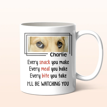 Personalized Dog Coffee Mug - Upload Photo - Gift Idea For Dog Lovers - I'll Be Watching You
