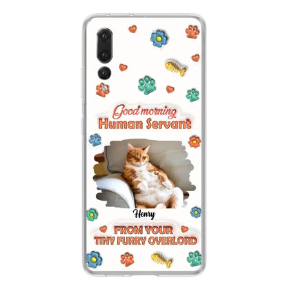 Personalized Pet Phone Case - Gift Idea For Dog/Cat Lover - Upload Photo - Good Morning Human Servant - Case For Xiaomi/Oppo/Huawei