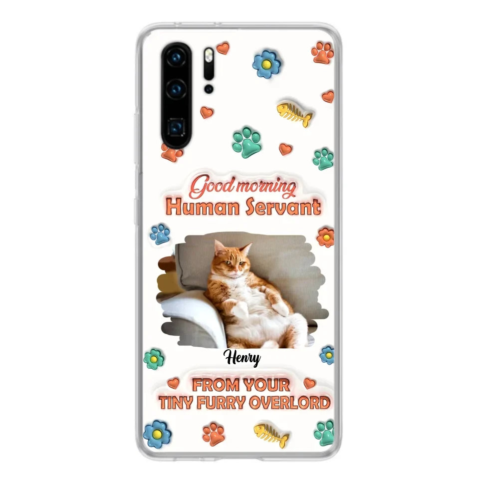 Personalized Pet Phone Case - Gift Idea For Dog/Cat Lover - Upload Photo - Good Morning Human Servant - Case For Xiaomi/Oppo/Huawei