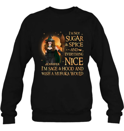Personalized Witch Shirt/Hoodie - Gift Idea For Halloween/Witch - I'm Sage & Hood And Wish A Mufuka Would