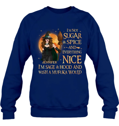 Personalized Witch Shirt/Hoodie - Gift Idea For Halloween/Witch - I'm Sage & Hood And Wish A Mufuka Would