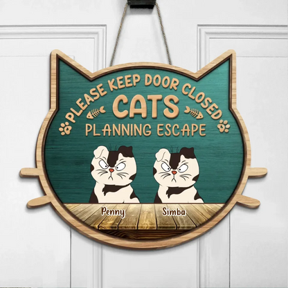 Personalized Cat Wooden Sign - Gift Idea For Cat Lover - Please Keep Door Closed Cats Planning Escape