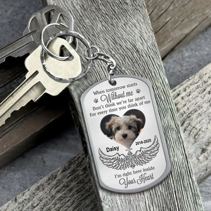 Personalized Memorial Dog Aluminum Keychain - Memorial Gift Idea For Dog Lover - Upload Photo - When Tomorrow Starts Without Me