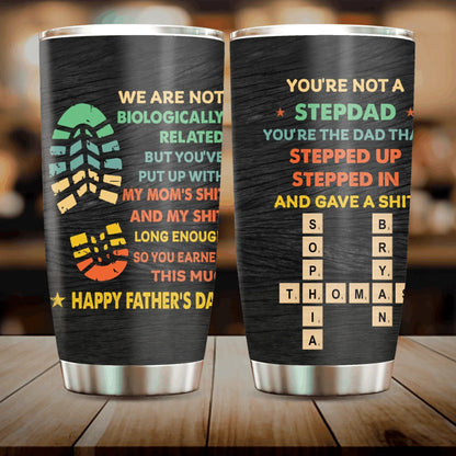 Personalized Stepdad Tumbler - Father's Day Gift For Step Father - You're The Dad That Stepped Up Stepped In