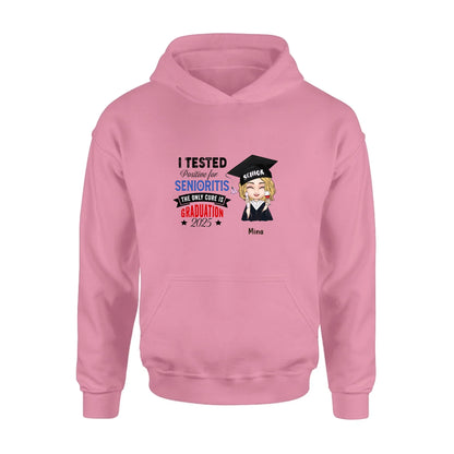 Personalized Graduation 2025 T-Shirt/Long Sleeve/Hoodie/Sweater - Graduation Gift - I Tested Positive For Senioritis The Only Cure is Graduation 2025