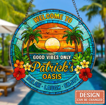 Personalized Welcome To Oasis Acrylic Suncatcher - Summer Gift Idea - Relax Laugh Enjoy