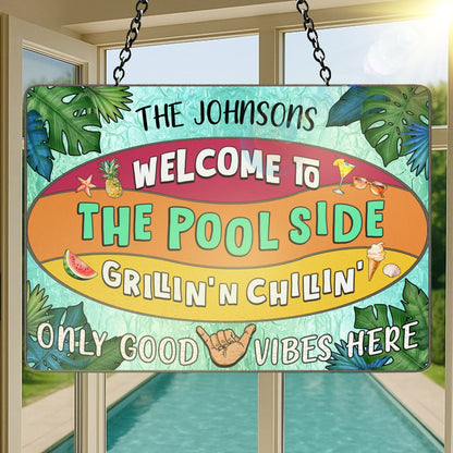 Personalized Welcome To The Poolside Grillin'n Chillin' Acrylic Suncatcher - Summer Gift Idea