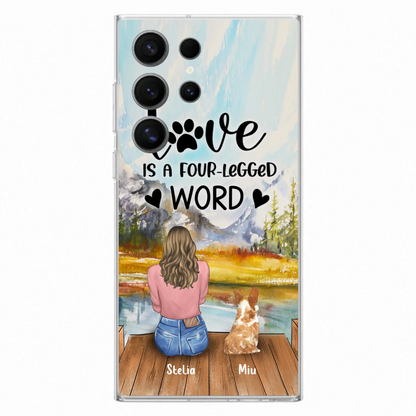 Custom Personalized Pet Mom/Pet Dad Phone Case - Gifts For Pet Lovers With Upto 4 Pets - Love Is A Four-Legged Word