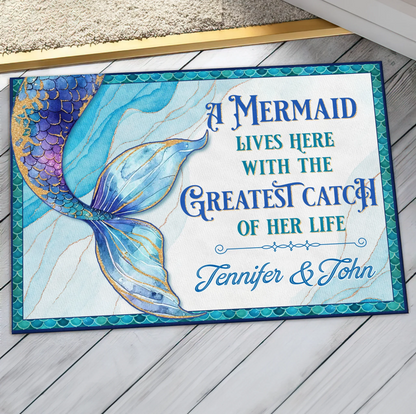 Personalized Mermaid Doormat - A Mermaid Lives Here With The Greatest Catch Of Her Life