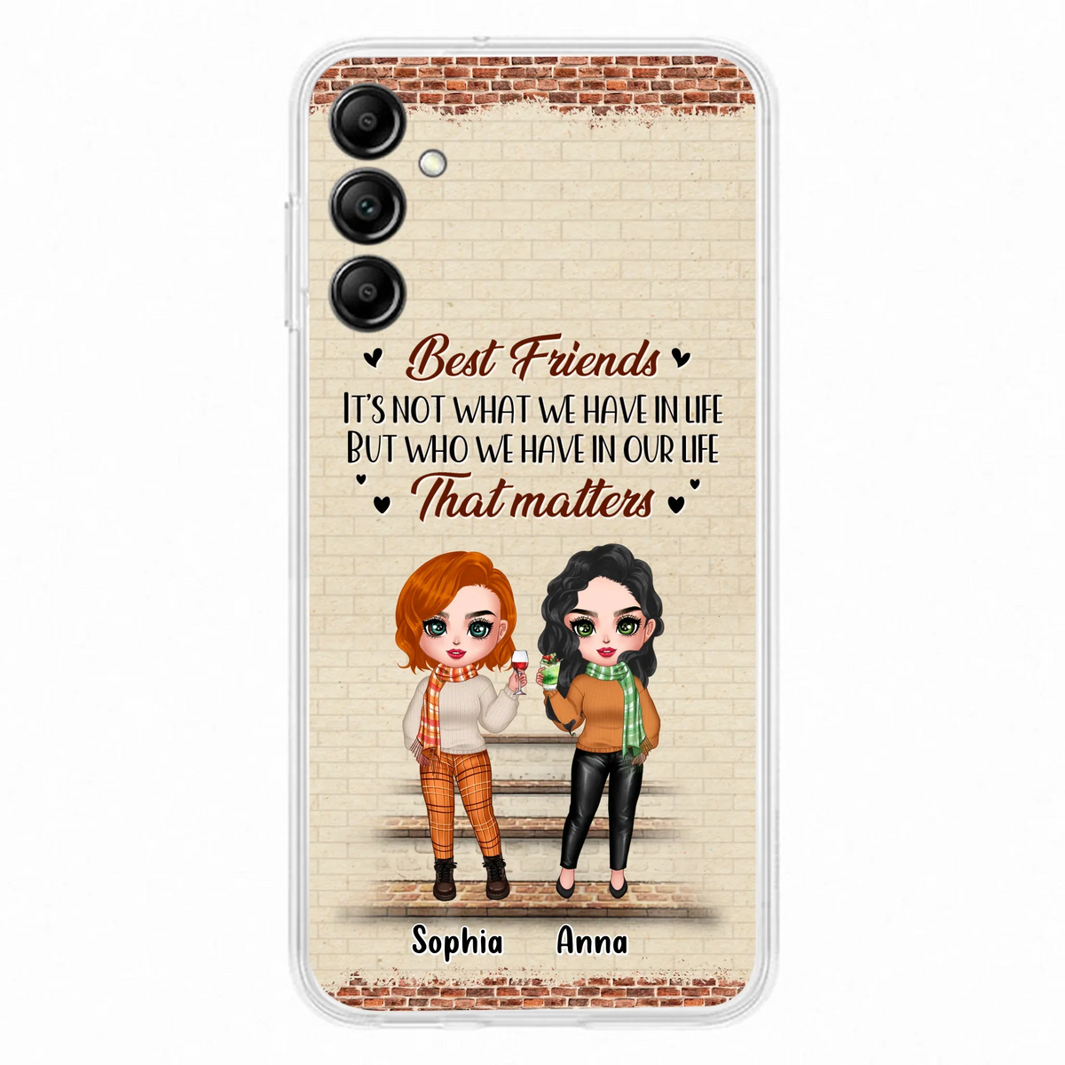 Custom Personalized Best Friends Phone Case For iPhone And Samsung - Upto 4 Girls - Gift Idea For Besties/ Friends/ Sisters - It's Not What We Have In Life But Who We Have In Our Life That Matters