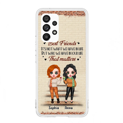 Custom Personalized Best Friends Phone Case For iPhone And Samsung - Upto 4 Girls - Gift Idea For Besties/ Friends/ Sisters - It's Not What We Have In Life But Who We Have In Our Life That Matters