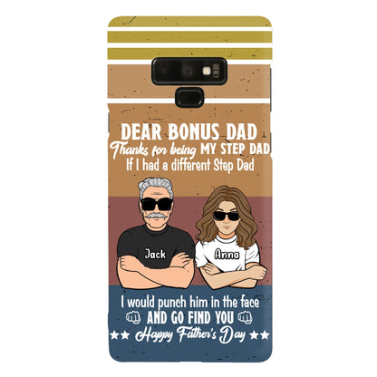 Custom Personalized Dear Bonus Dad Phone Case - Father's Day Gift Idea To Step Dad - Thanks For Being My Step Dad, Happy Father's Day - Cases For iPhone And Samsung