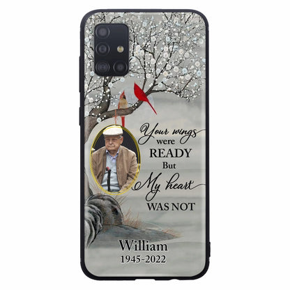 Custom Personalized Cardinal Memorial Phone Case for iPhone/ Samsung - Custom Photo - Your Wings Were Ready But My Heart Was Not