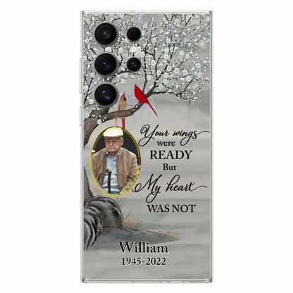 Custom Personalized Cardinal Memorial Phone Case for iPhone/ Samsung - Custom Photo - Your Wings Were Ready But My Heart Was Not