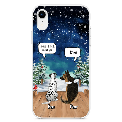 Custom Personalized Memorial Pet Phone Case - Upto 5 Pets - Memorial Gift Idea For Dog/Cat Lovers - They Still Talk About You - Case For iPhone & Samsung