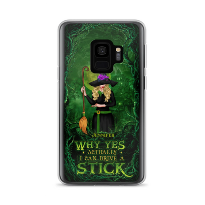 Custom Personalized Witch Phone Case for iPhone/ Samsung - Halloween Gift Idea - Why Yes Actually I Can Drive A Stick