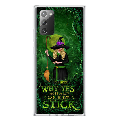 Custom Personalized Witch Phone Case for iPhone/ Samsung - Halloween Gift Idea - Why Yes Actually I Can Drive A Stick