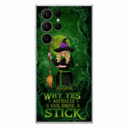Custom Personalized Witch Phone Case for iPhone/ Samsung - Halloween Gift Idea - Why Yes Actually I Can Drive A Stick