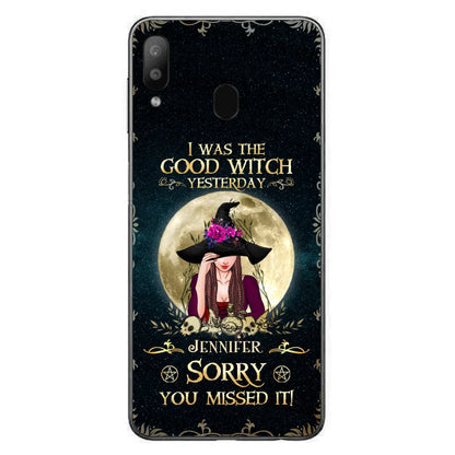 Custom Personalized Witch Phone Case - Halloween Gift Idea For Friends - I Was The Good Witch Yesterday - Case for iPhone & Samsung