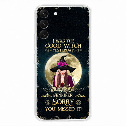 Custom Personalized Witch Phone Case - Halloween Gift Idea For Friends - I Was The Good Witch Yesterday - Case for iPhone & Samsung