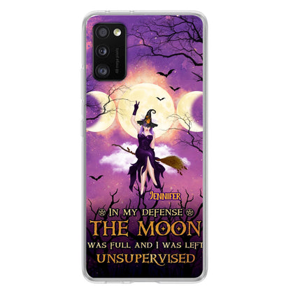 Custom Personalized Witch Riding Broom Phone Case - Halloween Gift Idea For Friends - In My Defense The Moon Was Full And I Was Left Unsupervised - Case For iPhone And Samsung