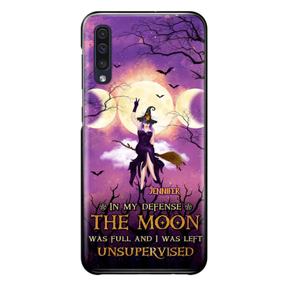 Custom Personalized Witch Riding Broom Phone Case - Halloween Gift Idea For Friends - In My Defense The Moon Was Full And I Was Left Unsupervised - Case For iPhone And Samsung