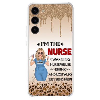 Custom Personalized Nurse Friend Phone Case - I'm The Nurse - Case For iPhone and Samsung