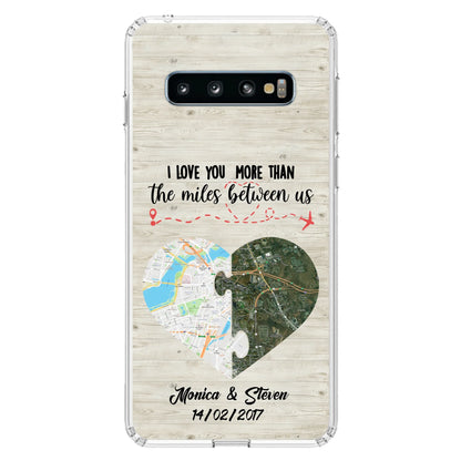 Custom Personalized Long Distance Relationship Phone Case - I Love You More Than The Miles Between Us - Case For iPhone And Samsung