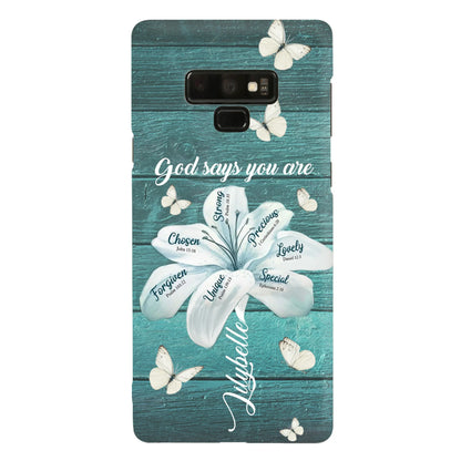 Custom Personalized Phone Case - Gods Says You Are - Case For Iphone Samsung - BR9N4C