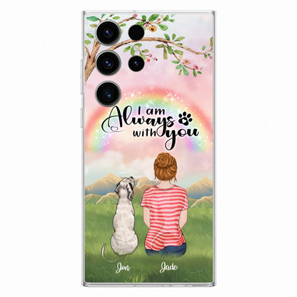 Custom Personalized Dog Mom/Dad Phone Case - Upto 4 Dogs - Best Gift For Dog Lover - I Am Always With You - Case For Iphone Samsung - 5BWJPA