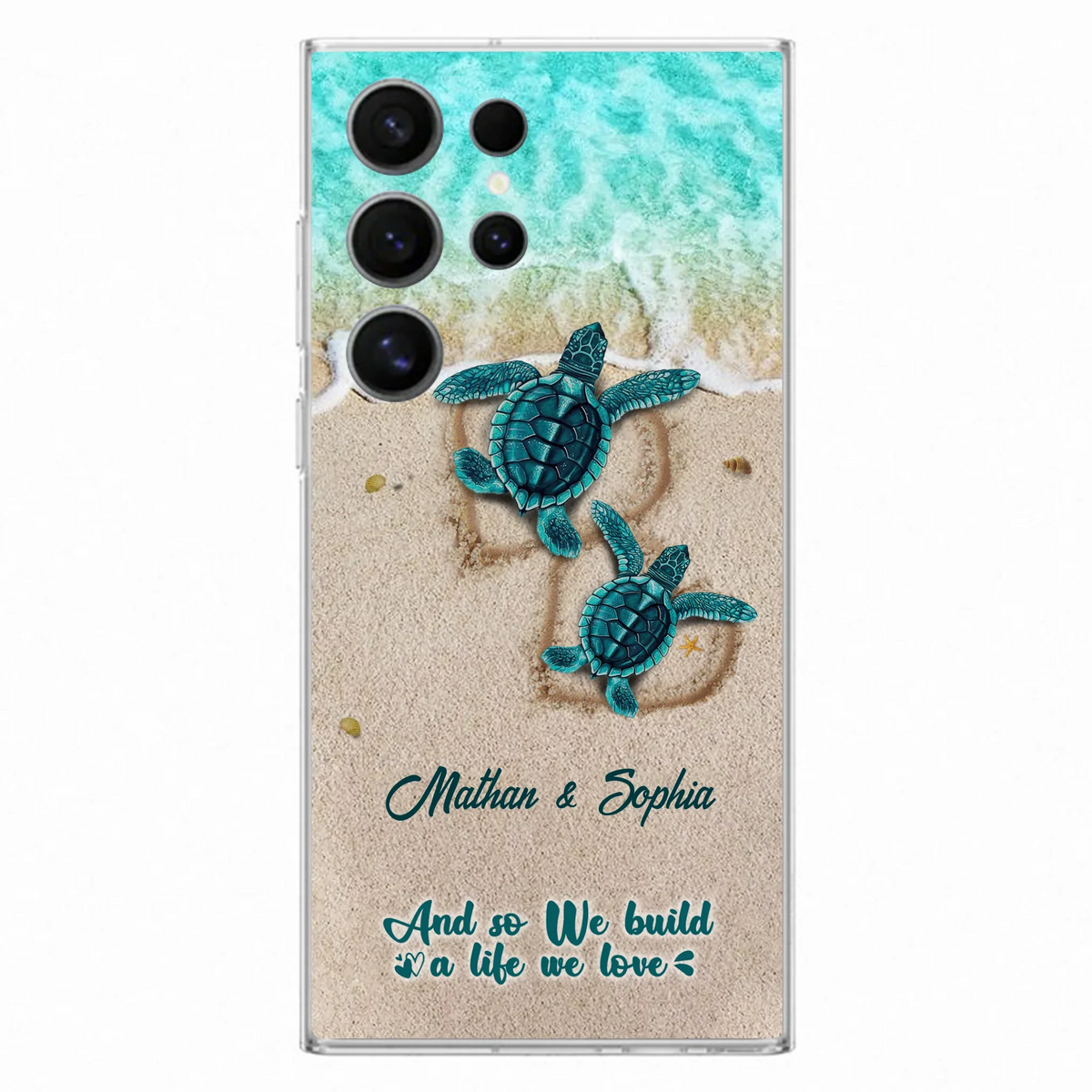 Custom Personalized Turtle Phone Case - Upto 5 Baby Turtles - And So We Build A Life We Love - Case For iPhone And Samsung