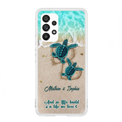 Custom Personalized Turtle Phone Case - Upto 5 Baby Turtles - And So We Build A Life We Love - Case For iPhone And Samsung