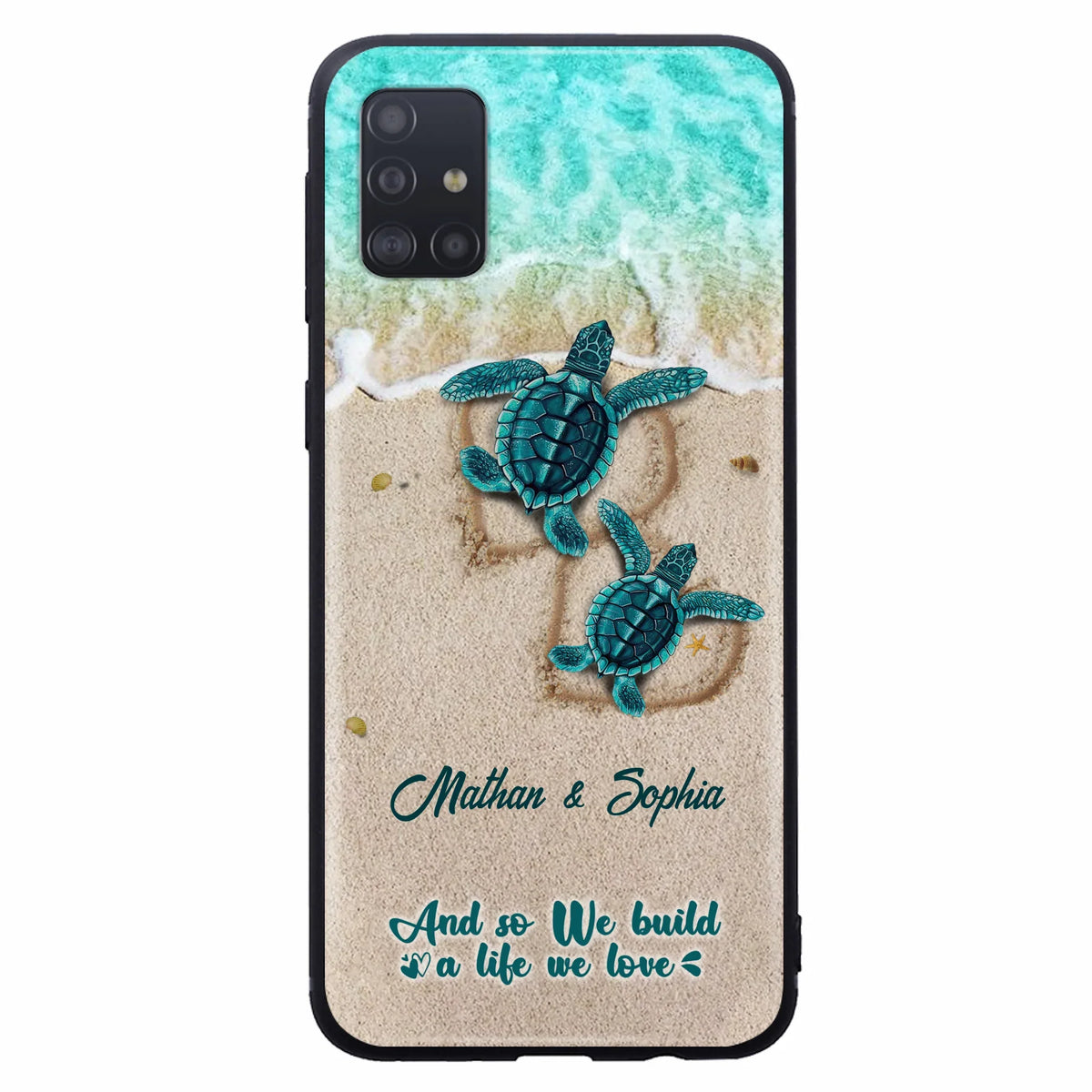 Custom Personalized Turtle Phone Case - Upto 5 Baby Turtles - And So We Build A Life We Love - Case For iPhone And Samsung