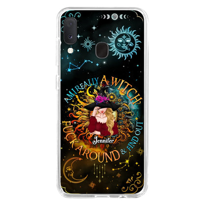Custom Personalized Witch Phone Case - Gift Idea For Halloween/Witch Lovers - Am I Really A Witch Fuck Around & Find Out - Case For iPhone &  Samsung
