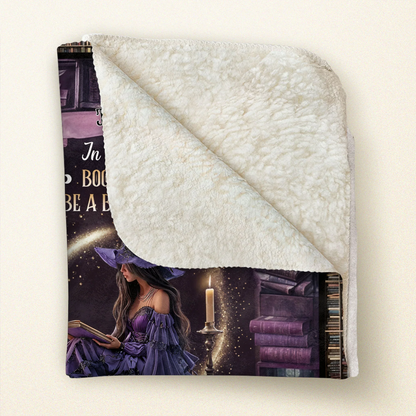 Personalized Book Witch Quilt/Fleece Throw Blanket - Gift Idea For Witch/Book Lover - In A World Of Book Worms Be A Book Witch