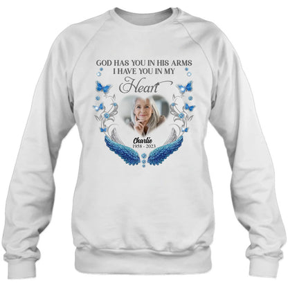 Personalized Memorial Photo Shirt/Hoodie - Memorial Gift Idea for Mother's Day/Father's Day - God Has You In His Arms I Have You In My Heart
