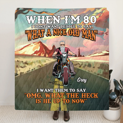 Custom Personalized Biker Quilt/Fleece Blanket & Pillow Cover - Gift Idea For Biker - When I'm 80