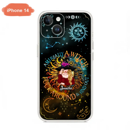 Custom Personalized Witch Phone Case - Gift Idea For Halloween/Witch Lovers - Am I Really A Witch Fuck Around & Find Out - Case For iPhone &  Samsung