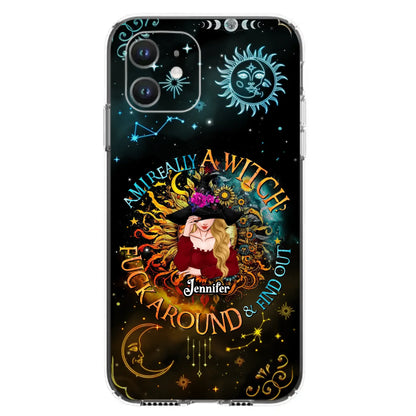 Custom Personalized Witch Phone Case - Gift Idea For Halloween/Witch Lovers - Am I Really A Witch Fuck Around & Find Out - Case For iPhone &  Samsung