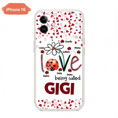 Custom Personalized Grandma Phone Case - Gift Idea For Grandma - Upto 7 Kids - Love Being Called Gigi - Cases For iPhone/Samsung