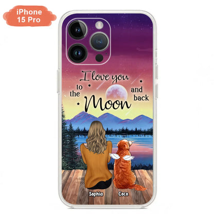 Custom Personalized Pet Mom/ Dad Phone Case - Gift Idea For Dog/ Cat/ Rabbit Lovers - Case For iPhone/ Samsung - I Love You To The Moon & Back