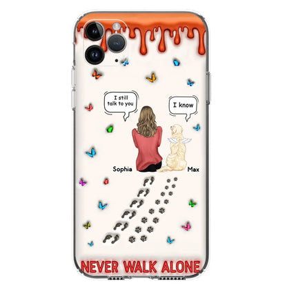 Custom Personalized Memorial Pet Phone Case - Memorial Gift Idea For Pet Owner - Case For iPhone/ Samsung - Never Walk Alone