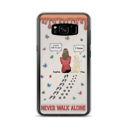 Custom Personalized Memorial Pet Phone Case - Memorial Gift Idea For Pet Owner - Case For iPhone/ Samsung - Never Walk Alone