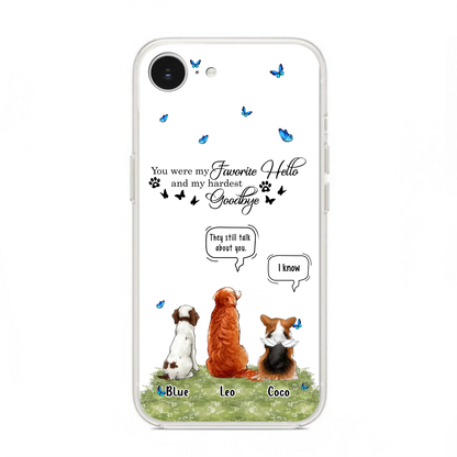 Custom Personalized Pet Phone Case - Memorial Gift Idea For Dog/ Cat Lover - You Were My Favorite Hello - Case For iPhone/Samsung